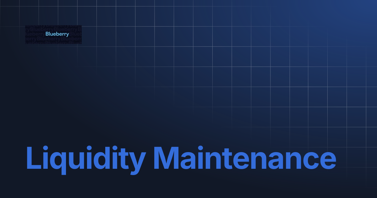 Liquidity Maintenance | Blueberry